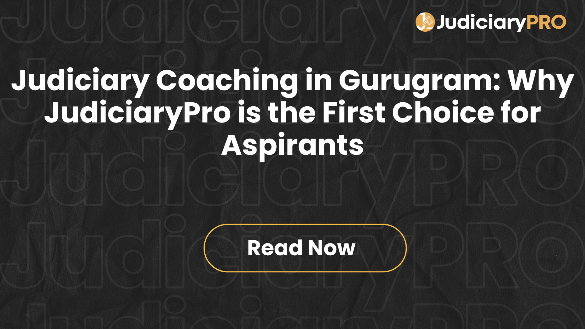 Judiciary Coaching in Gurugram: Why JudiciaryPro is the First Choice for Aspirants
