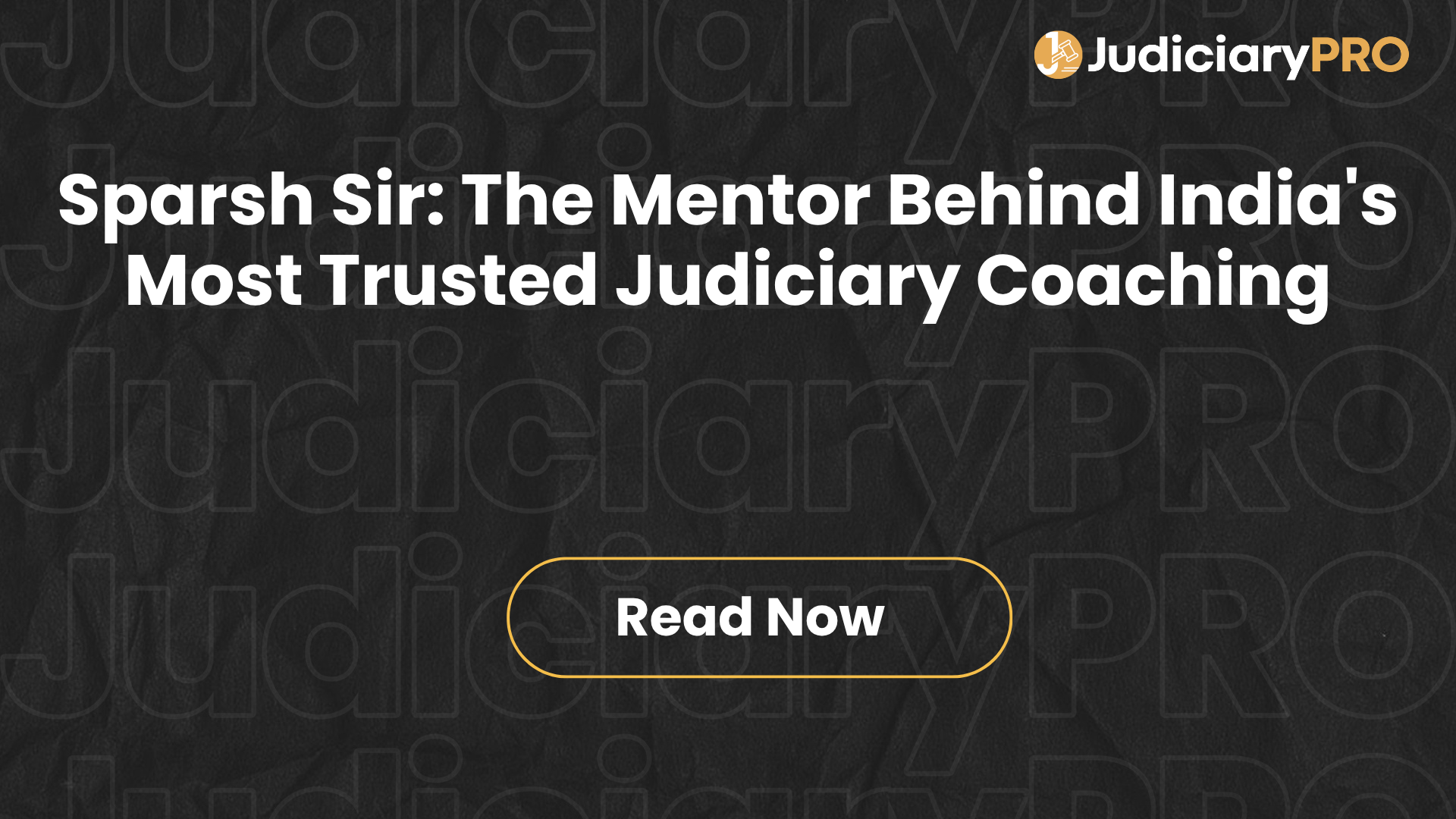 Sparsh Sir: The Mentor Behind India's Most Trusted Judiciary Coaching