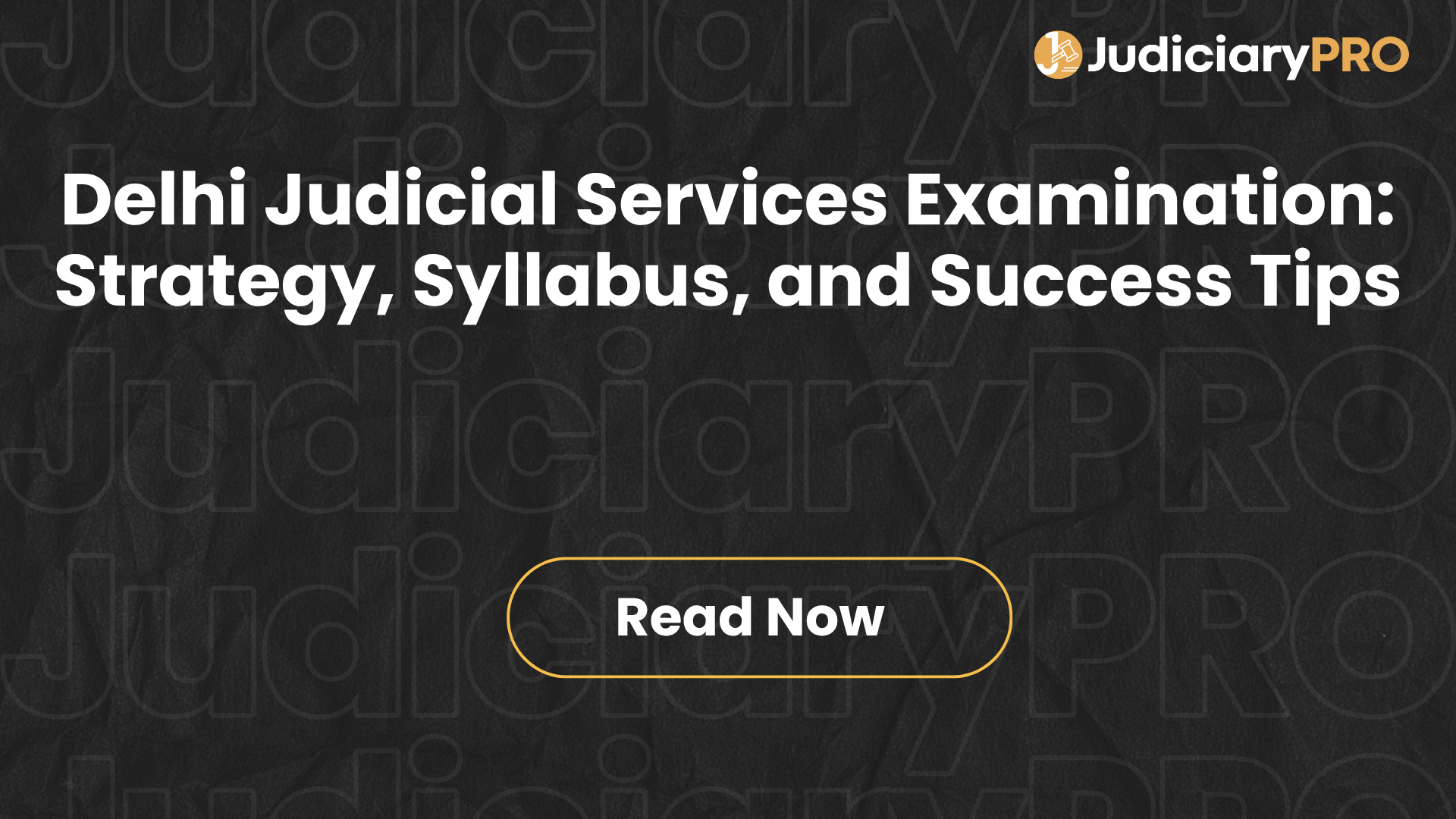 Delhi Judicial Services Examination: Strategy, Syllabus, and Success Tips