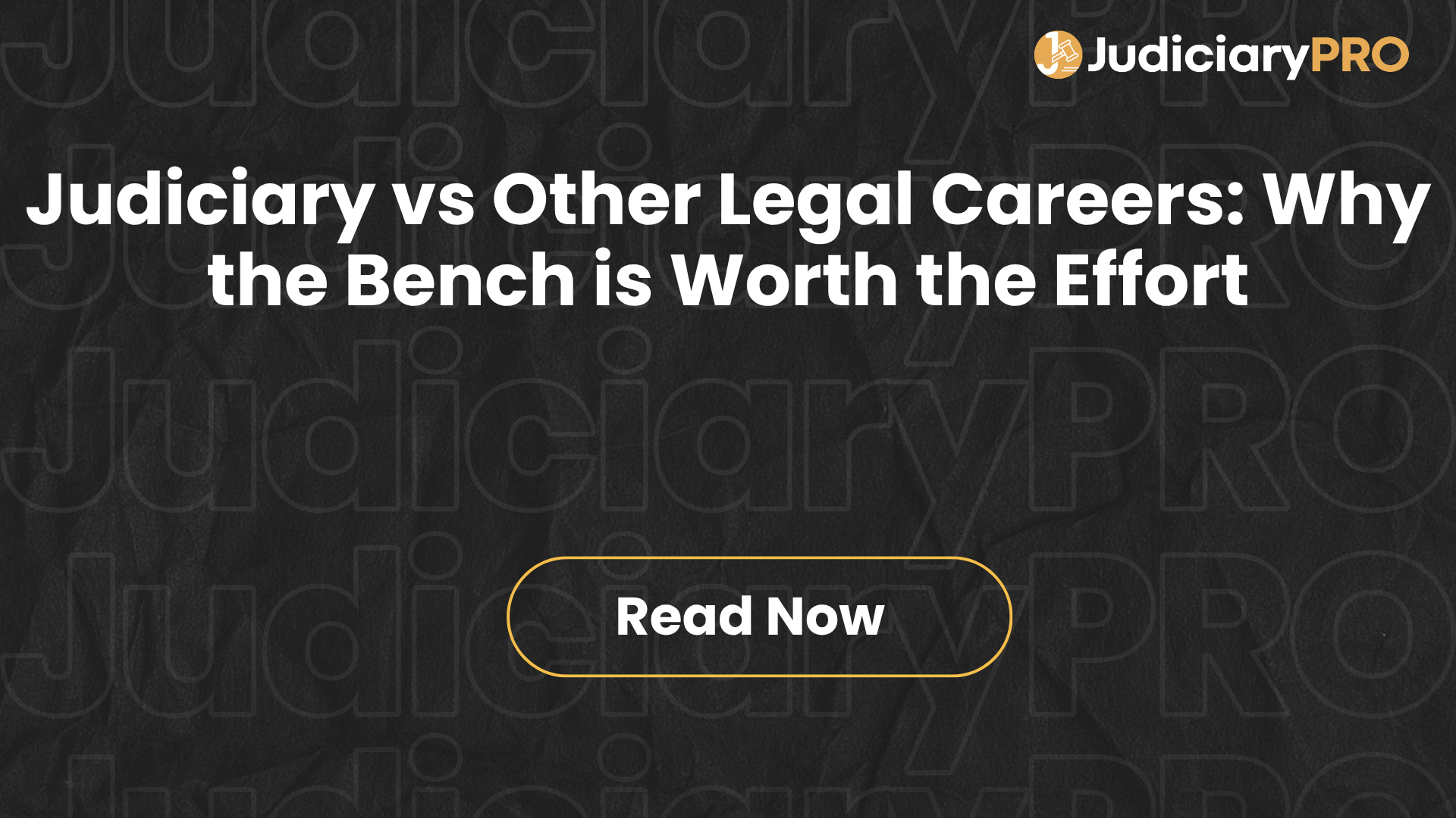 Judiciary vs Other Legal Careers: Why the Bench is Worth the Effort