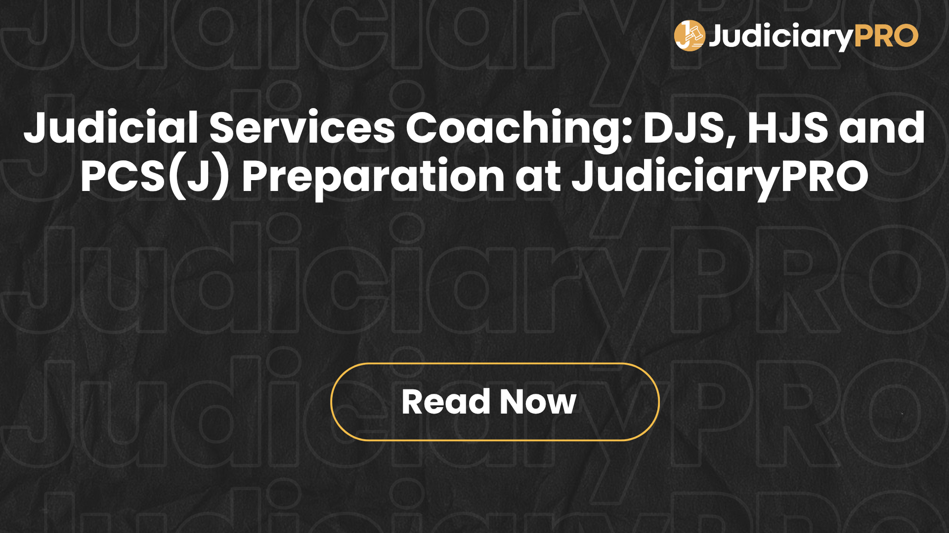Judicial Services Coaching: DJS, HJS and PCS(J) Preparation at JudiciaryPRO