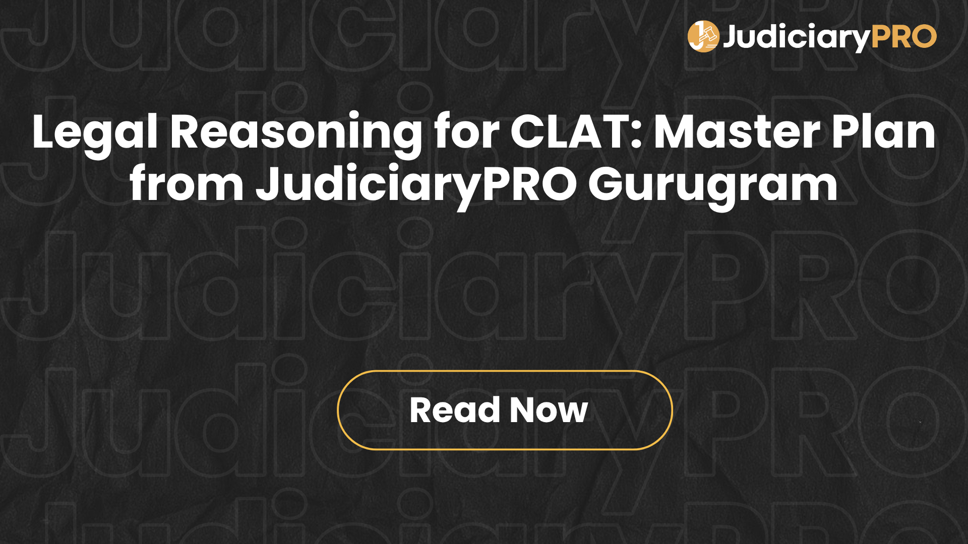 Legal Reasoning for CLAT: Master Plan from JudiciaryPRO Gurugram
