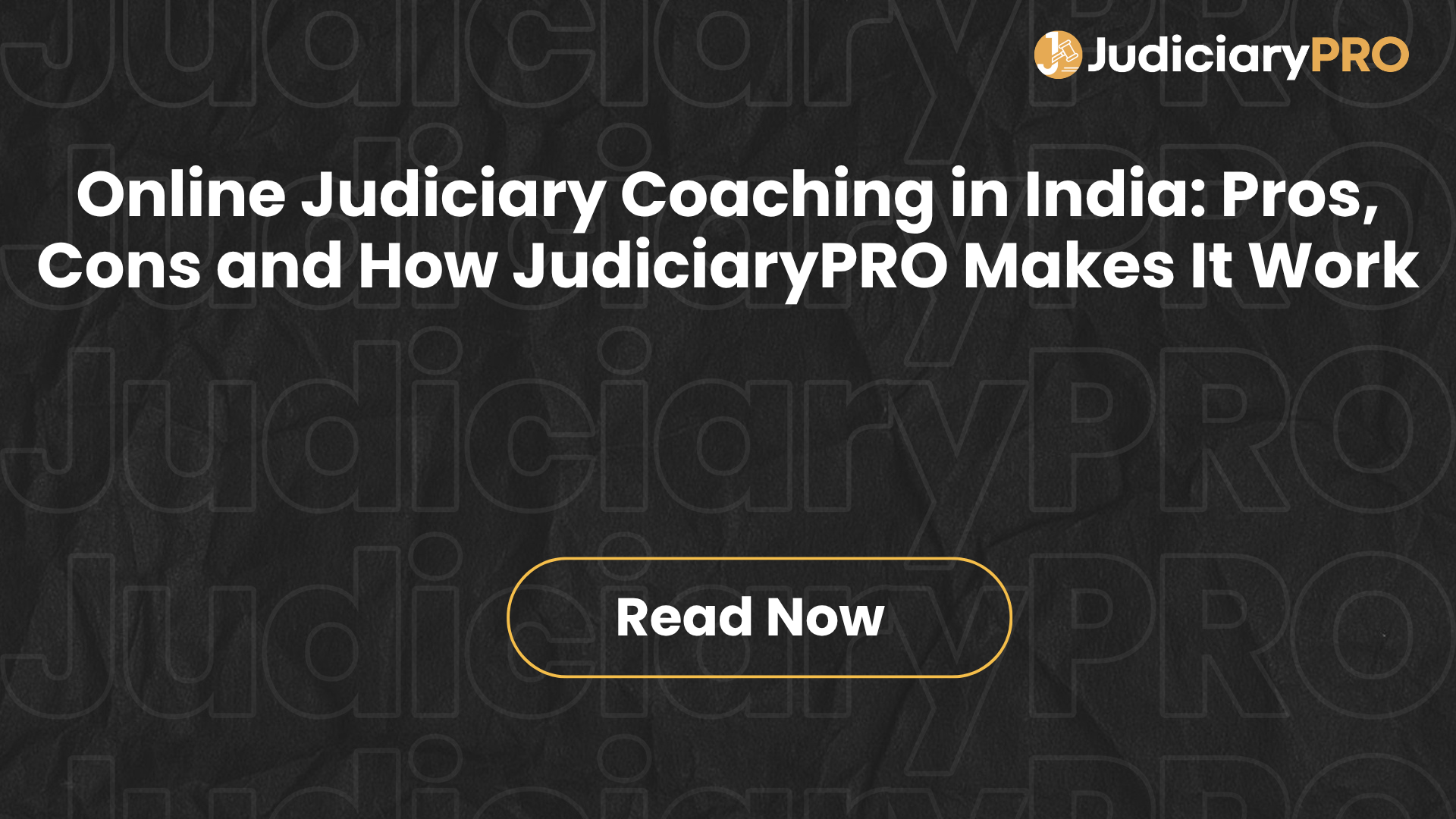 Online Judiciary Coaching in India: Pros, Cons and How JudiciaryPRO Makes It Work